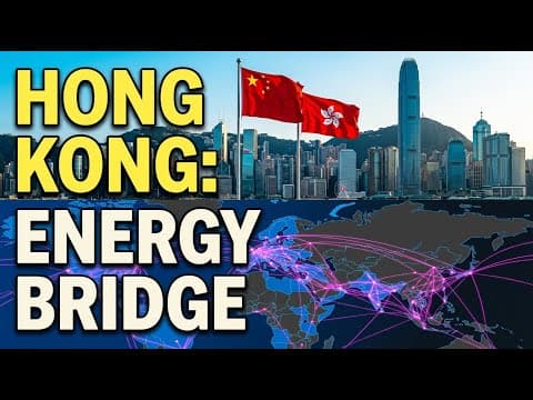 Hong Kong: The Bridge for Global Clean Energy?